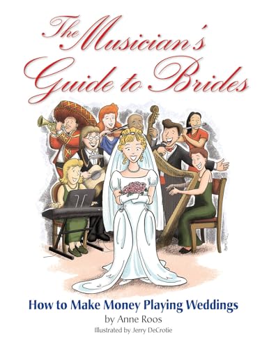 The Musician's Guide to Brides: How to Make Money Playing