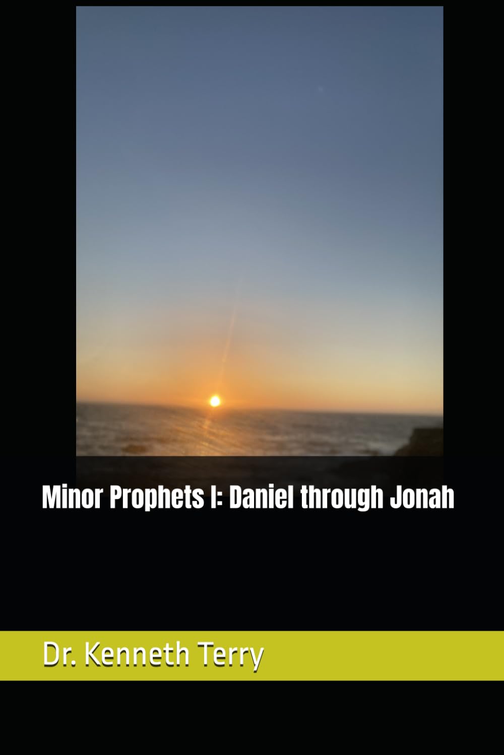 Minor Prophets I: Daniel through Jonah