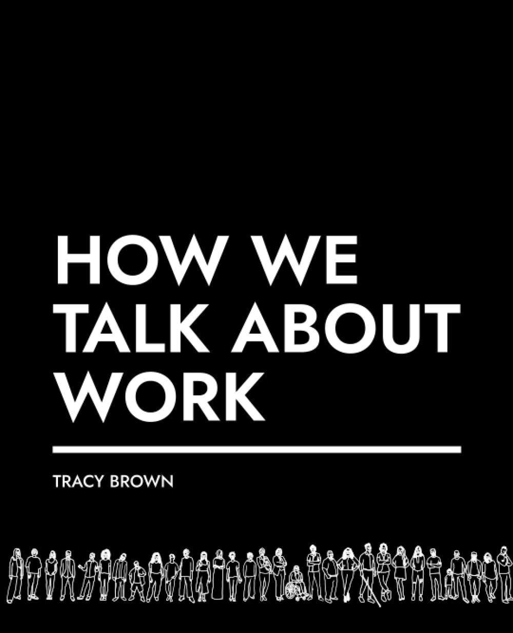 How we talk about work