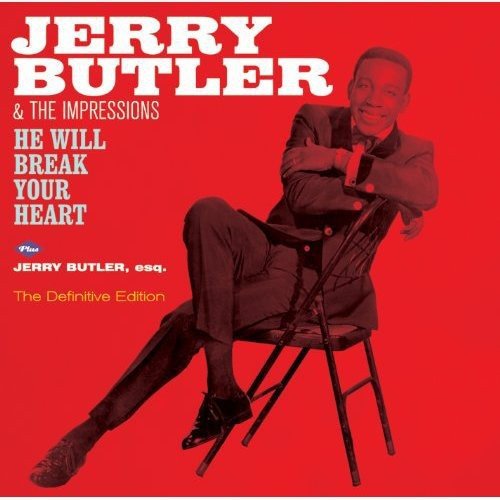 He Will Break Your Heart + Jerry Butler