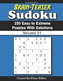 Brain-Teaser Sudoku – 250 Easy to Extreme Puzzles with Solutions Volume 21 - Fiona Walker 