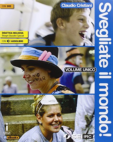 Svegliate il mondo! Volume unico-Atlante delle religioni. Per le Scuole superiori. Con DVD Svegliate il mondo! Volume unico-Atlante delle religioni. Per le Scuole superiori. Con DVD