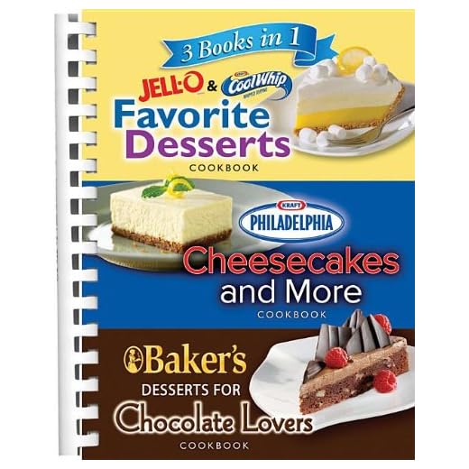 Jell-O, Cool Whip, Philadelphia Cream Cheese, Baker's Chocolate 3 Books in 1: Favorite Desserts Cookbook, Cheesecakes and More Cookbook, Desserts for Chocolate Lovers Cookbook