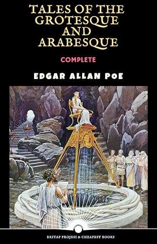 Tales of the Grotesque and Arabesque: Complete