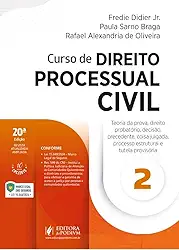 Curso de Direito Processual Civil - v.2 - Teoria da prova, direito probatório, decisão, precedente, coisa julgada, processo estrutural e tutela provisória 20Ed.2025