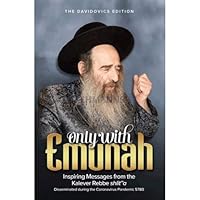 Only With Emunah - Kalever Rebbe 1600918255 Book Cover