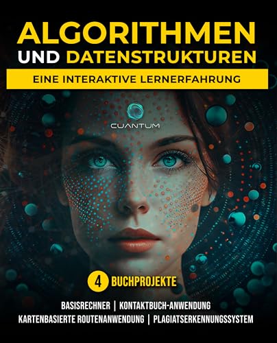Algorithmen und Datenstrukturen mit Python: Eine interaktive Lernerfahrung: Umfassende Einführung in Datenstrukturen und Algorithmen