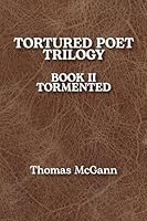 TORTURED POET TRILOGY BOOK II TORMENTED 0990624188 Book Cover