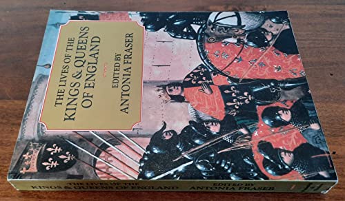 The Lives of the Kings and Queens of England 0297832387 Book Cover