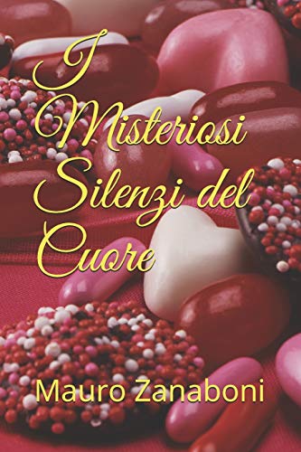 I Misteriosi Silenzi del Cuore (Italian Edition)