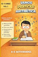 Vamos fazer Aritmética: Livro de Atividades Aritmética dos 10 - 11 anos Vol. 1 (Vamos Praticar Aritmética: Uma coletania de livros de Atividades Aritméticas) B0F5PVJBLM Book Cover
