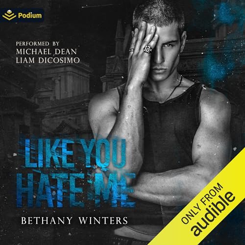 Like You Hate Me Hawthorne University, Book 1 (Audio Download) Bethany Winters, Michael Dean