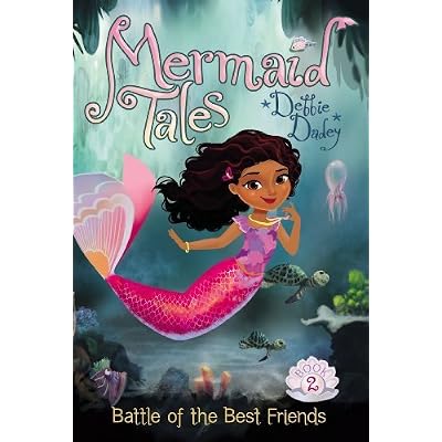 Battle of the Best Friends (Mermaid Tales) by Debbie Dadey