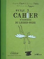 PETIT CAHIER D'EXERCICES DU LÂCHER-PRISE N.É. 2883537127 Book Cover
