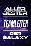  Aller Bester Teamleiter Der Galaxy: DIN A5 • Linierte 120 Seiten • Kalender • Schönes Notizbuch • Notizblock • Block • Terminkalender • Geschenkidee • ... • Ruhestand • Arbeitskollegin • Geburtstag