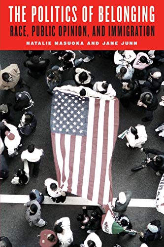 The Politics Of Belonging: Race, Public Opinion, And Immigration (Chicago Studies In American Politics) #TOP19