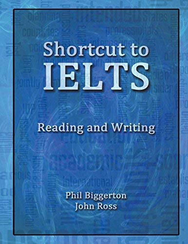Shortcut to Ielts - Reading and Writing by Phil Biggerton (2014-03-01) Paperback – 1 Mar. 2014