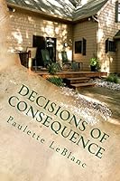 Decisions of Consequence 1505641276 Book Cover