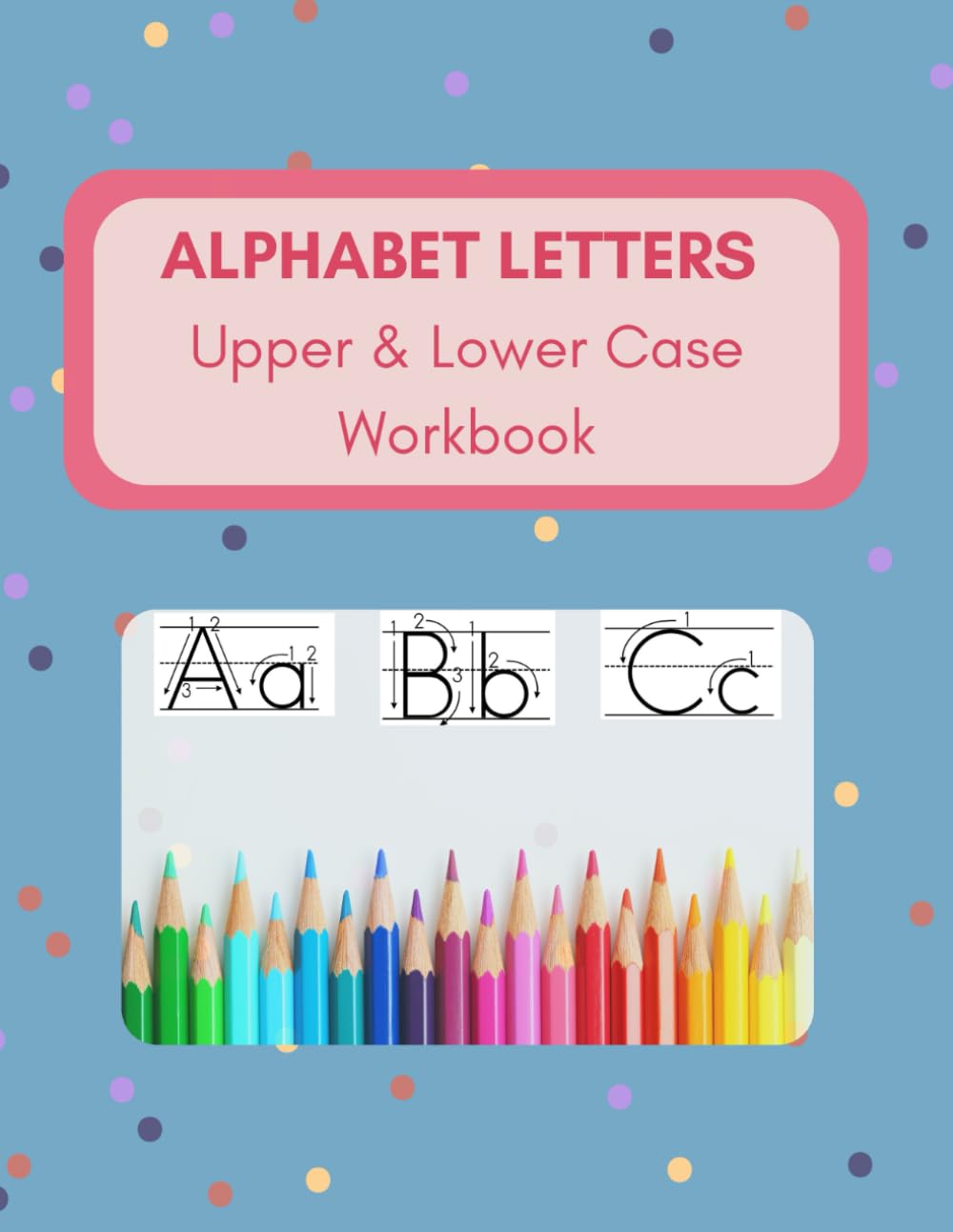 ALPHABET LETTERS Upper & Lower Case Workbook
