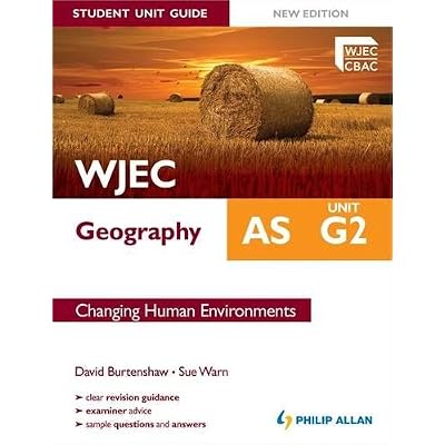 WJEC AS Geography Student Unit Guide New Edition: Unit G2 Changing Human Environments