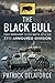 Produktbild The Black Bull: From Normandy to the Baltic with the 11th Armoured Division