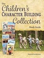 The Children's Character Building Collection Study Guide 1930133405 Book Cover