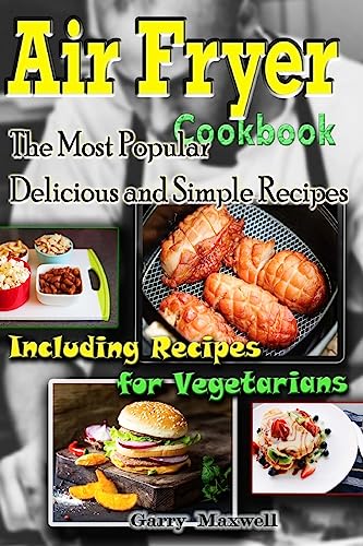Air Fryer Cookbook - the Most Popular Delicious and Simple Recipes image 2