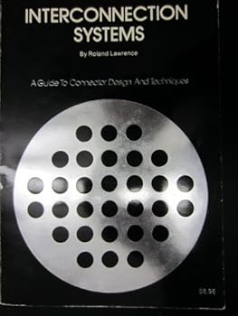 Paperback Electrical/Electronic Interconnection Systems: a Guide to Connector Design and Techniques; Book