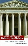 Tinker V. Des Moines: Free Speech for Students (Supreme Court Milestones)