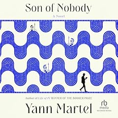 Son of Nobody Audiolibro Por Yann Martel arte de portada
