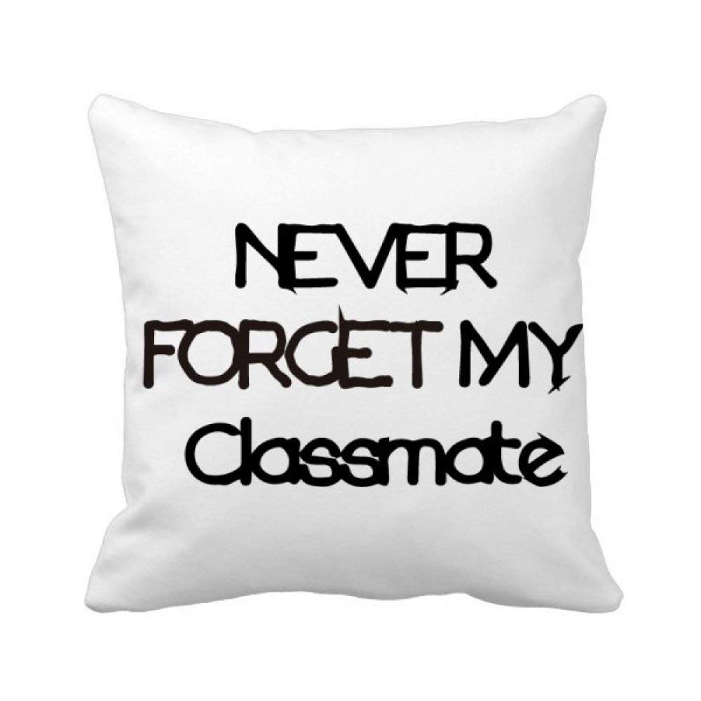 Coussin Souvenir Graduation Ne Jamais Oublier Mon Camarade Idée Cadeau Fin d'Année Scolaire 40x40 cm