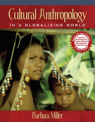Cultural Anthropology in a Globalizing World Value Package (includes ...