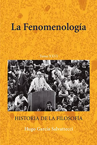 Cover of La fenomenología: Historicismo, Fenomenología y Existencialismo (Spanish Edition)