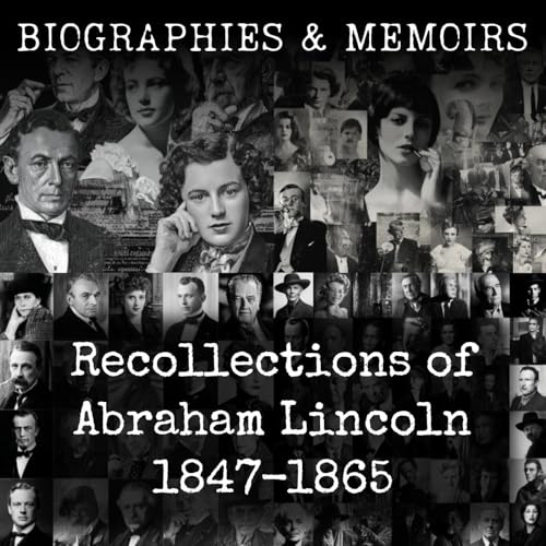Couverture de Recollections of Abraham Lincoln 1847-1865