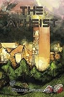 The Atheist: A Real Life Crime Mystery Fiction 1699897603 Book Cover