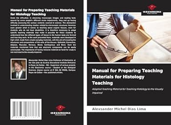 Paperback Manual for Preparing Teaching Materials for Histology Teaching Book