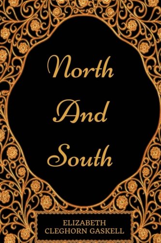 North and South: By Elizabeth Gaskell - Illustr... 1975762444 Book Cover