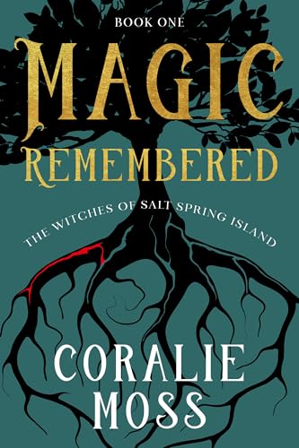 Magic Remembered (The Witches of Salt Spring Island Book 1)
