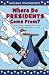 Where Do Presidents Come From?: And Other Presidential Stuff of Super Great Importance