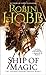 The Liveship Traders Trilogy ( 3 Book Set: Ship of Magic, Mad Ship, Ship of Destiny)