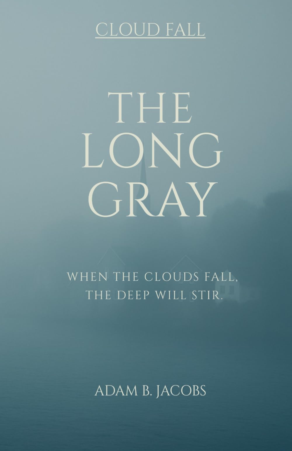 THE LONG GRAY: CLOUD FALL