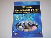 Migration, Communication & Home: Jewish Tradition, Change & Gender in a Global World 9546078026 Book Cover