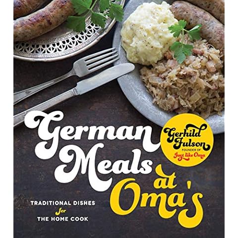 German Meals at Oma's: Traditional Dishes for the Home Cook Cover