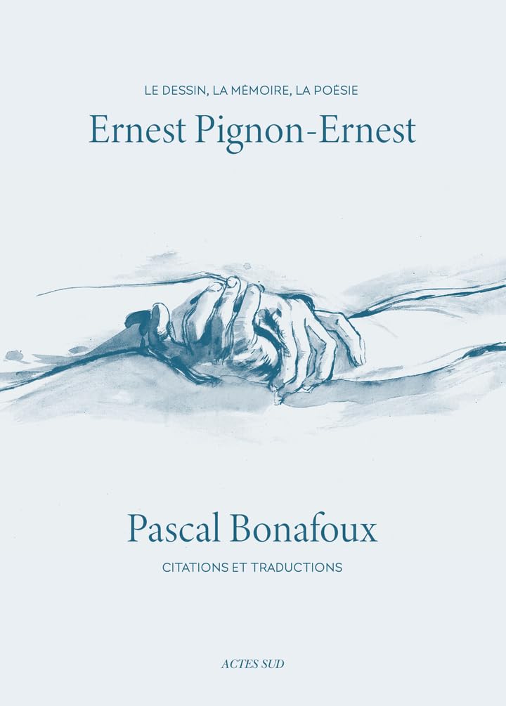 Ernest Pignon-Ernest: Le dessin, la mémoire ou la poésie ou Citations et traductions
