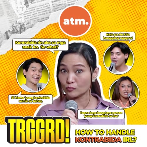 EP 76: HOW TO HANDLE KONTRABIDA IRL? (PART 2)