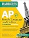 AP French Language and Culture Premium, Fifth Edition: Prep Book with 3 Practice Tests + Comprehensive Review + Online Audio and Practice (Barron's AP Prep)