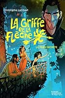 La Griffe et la Flèche, tome 4 - La Tribu secrète 2278122711 Book Cover