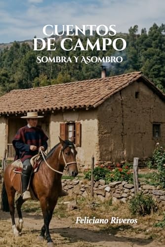 CUENTOS DE CAMPO: SOMBRA Y ASOMBRO (Spanish Edition)