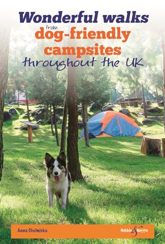 Wonderful walks from Dog-friendly campsites throughout Great...