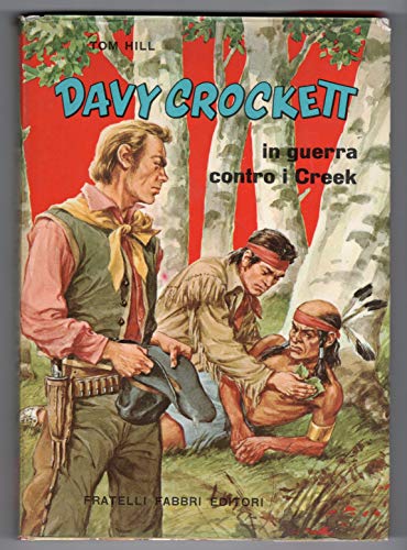 Davy crockett in guerra contro i creek